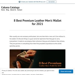 8 Best Premium Leather Men’s Wallet for 2021 – Cabana Catalogs