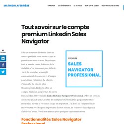 Tout savoir sur le compte premium Linkedin Sales Navigator