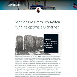 Wählen Sie Premium-Reifen für eine optimale Sicherheit