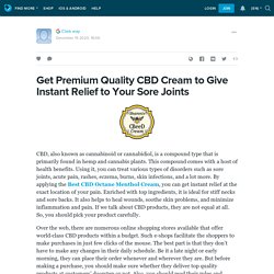 Get Premium Quality CBD Cream to Give Instant Relief to Your Sore Joints: ext_5397223 — LiveJournal