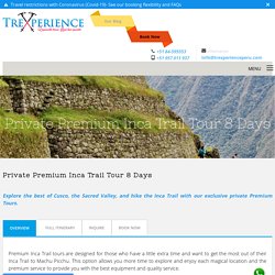 Premium Inca Trail Tours - Private Inca Trail to Machu Picchu
