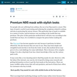 Premium N95 mask with stylish looks: trakmd15 — LiveJournal