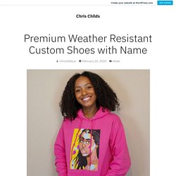 Premium Weather Resistant Custom Shoes with Name
