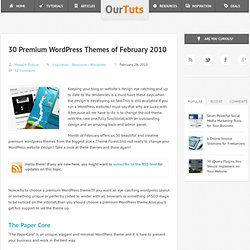 30 Premium Wordpress Themes of February 2010 - OurTuts.com