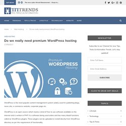 Do we really need premium WordPress hosting - Web Hosting - TTI Trends