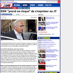 DSK "prend un risque" de s'exprimer au JT - Dominique Strauss-Kahn