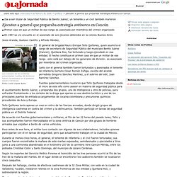 Ejecutan a general que preparaba estrategia antinarco en Cancún - La Jornada