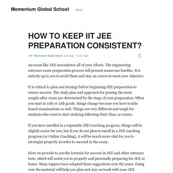 HOW TO KEEP IIT JEE PREPARATION CONSISTENT?