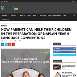 How Parents Can Help Their Children in the Preparation of NAPLAN Year 9 Language Conventions - Mediaderm