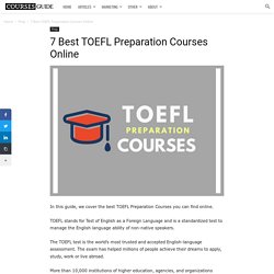 7 Best TOEFL Preparation Courses Online - CoursesGuide.org