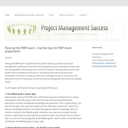 Passing the PMP exam - top five tips for PMP exam preparation