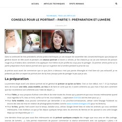 Conseils pour le portrait - Partie 1 : préparation et lumière