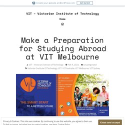 Make a Preparation for Studying Abroad at VIT Melbourne