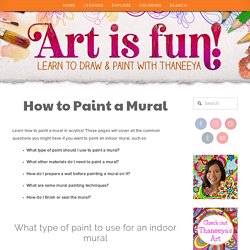 How to Paint a Mural: Learn About Mural Supplies, Preparation and Mural Techniques