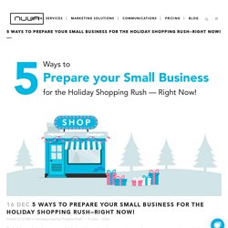 5 Ways to Prepare Your Small business for the Holiday Shopping Rush—Right Now!