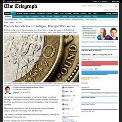 Prepare for riots in euro collapse, Foreign Office warns