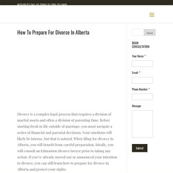How To Prepare For Divorce In Alberta
