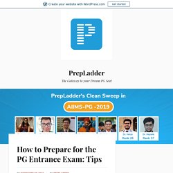 How to Prepare for the PG Entrance Exam: Tips – PrepLadder