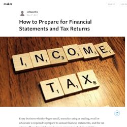 How to Prepare for Financial Statements and Tax Returns
