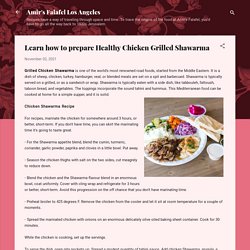 Learn how to prepare Healthy Chicken Grilled Shawarma
