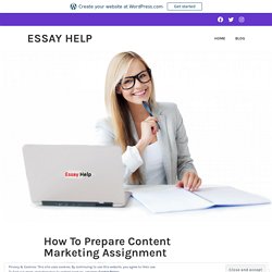 Way To Prepare Content Marketing Assignment