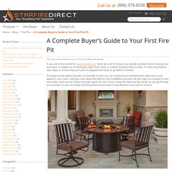 A Complete Buyer’s Guide to Your First Fire Pit