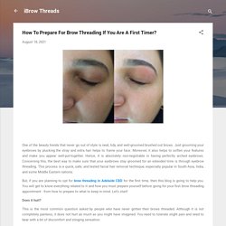 How To Prepare For Brow Threading If You Are A First Timer?