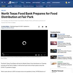 North Texas Food Bank Prepares for Food Distribution at Fair Park – NBC 5 Dallas-Fort Worth