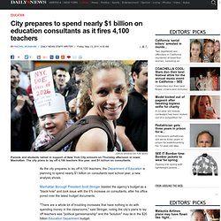City prepares to spend nearly $1 billion on education consultants as it fires 4,100 teachers