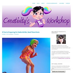 If You’re Preparing For NaNo WriMo, Read These Posts « Creativity's Workshop