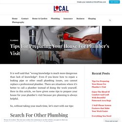 Tips For Preparing Your House For Plumber’s Visit
