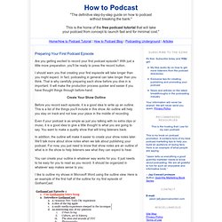 Preparing Your First Podcast Episode