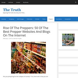 Rise Of The Preppers: 50 Of The Best Prepper Websites And Blogs On The Internet