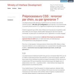 Préprocesseurs CSS : renoncer par choix, ou par ignorance ? - Ministry of Interface Development