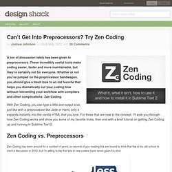 Can’t Get Into Preprocessors? Try Zen Coding