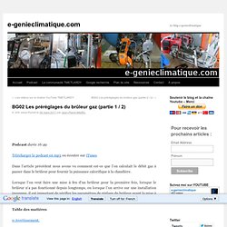 BG02 Les préréglages du brûleur gaz (partie 1 / 2)
