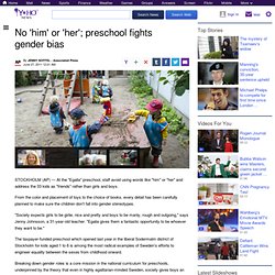 No 'him' or 'her'; preschool fights gender bias