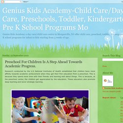 Preschool For Children Is A Step Ahead Towards Academic Progress.