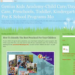 How To Identify The Best Preschool For Your Children