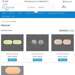 Buy Percocet Online with or without prescription - robustpharma.com