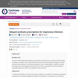 Delayed antibiotic prescriptions for respiratory infections - Spurling - 2017 - The Cochrane Library