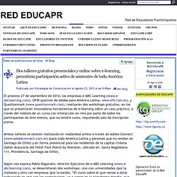 Dos talleres gratuitos presenciales y online sobre e-learning, permitirán participación activa de asistentes de toda América Latina