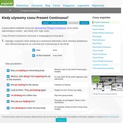 Kiedy używamy czasu Present Continuous? –zastosowanie