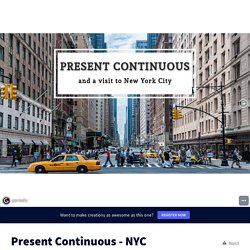 Present Continuous - NYC by Małgorzata Jagiełło on Genially