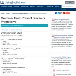 'Present Simple or Progressive' - English Quiz & Worksheet