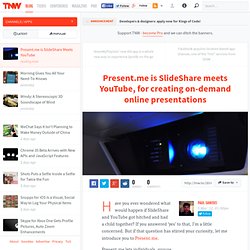 Present.me is SlideShare Meets YouTube