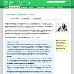 The Present Subjunctive: When? - Spanish411