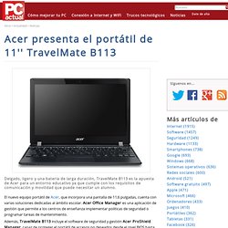 Acer presenta el portátil de 11'' TravelMate B113