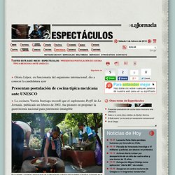 Presentan postulación de cocina típica mexicana ante UNESCO