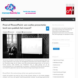 Prezi of PowerPoint: van welke presentatie leert een publiek het meest? » Mensenkennis.be